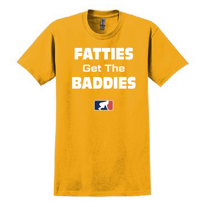 FATTIES GET THE BADDIES - Heavyweight T-Shirt