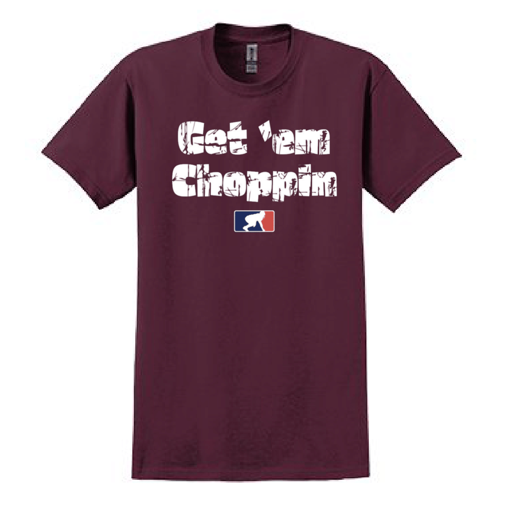 GET EM CHOPPIN - Heavyweight T-Shirt