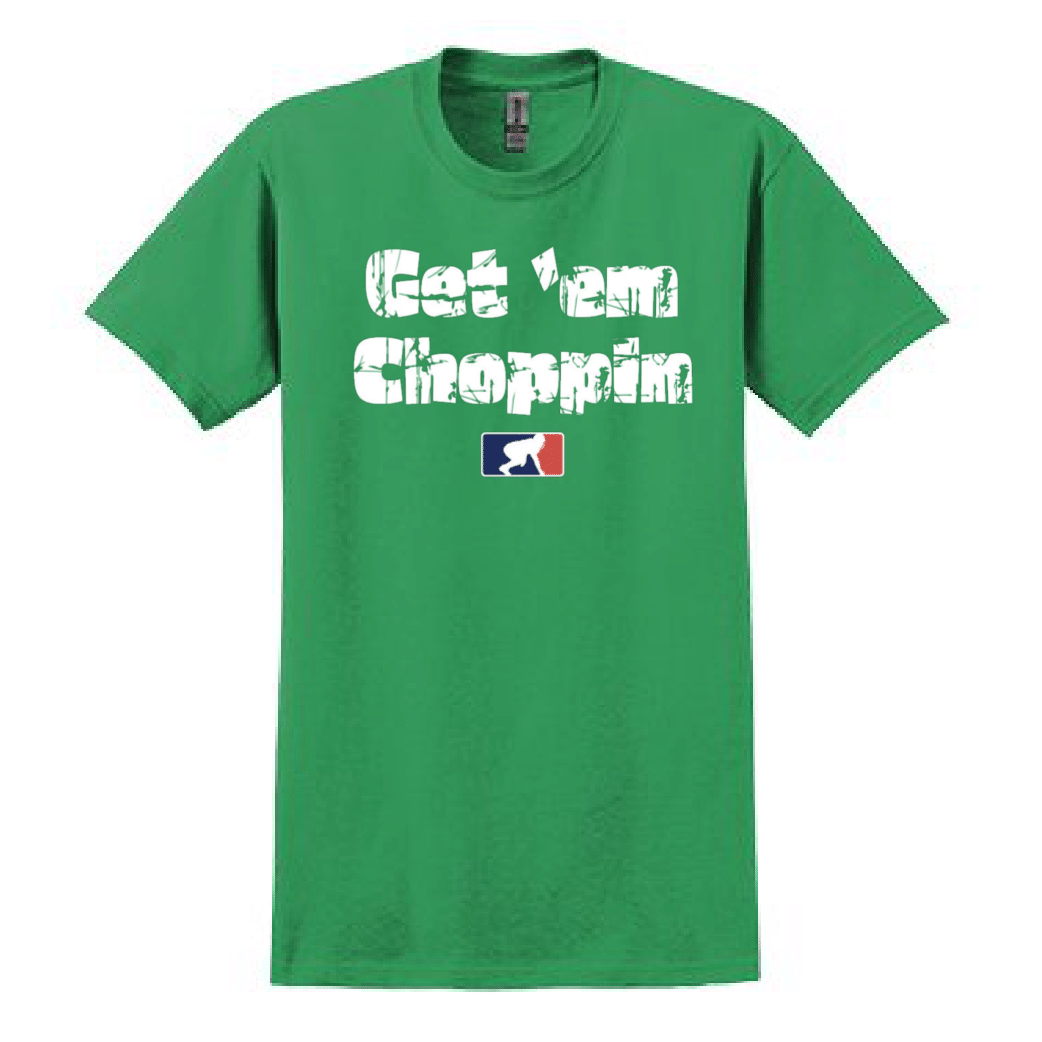 GET EM CHOPPIN - Heavyweight T-Shirt