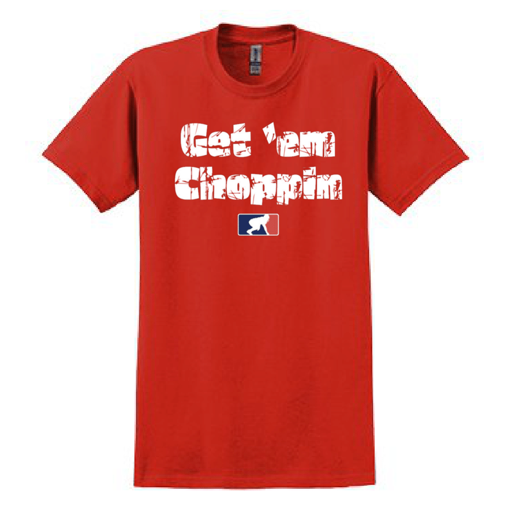 GET EM CHOPPIN - Heavyweight T-Shirt