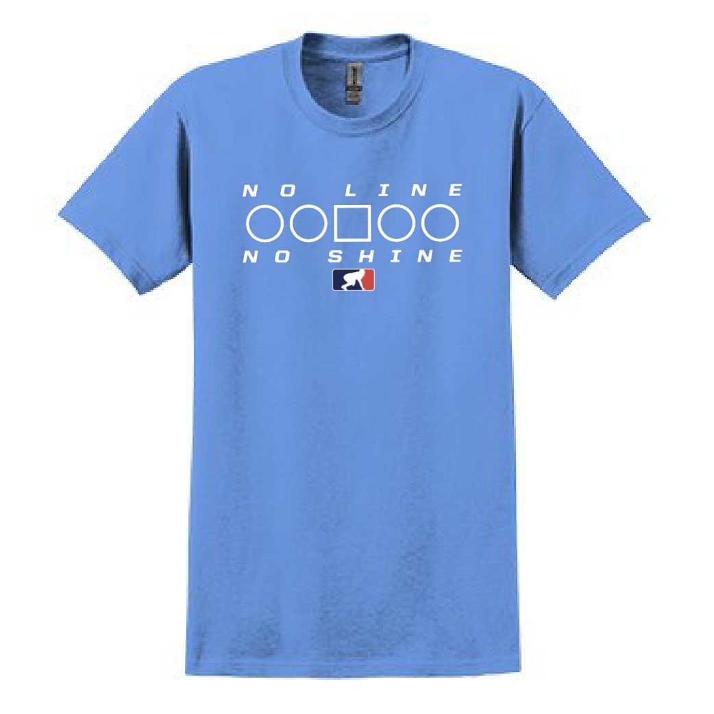 NO LINE NO SHINE TOO - T-Shirt