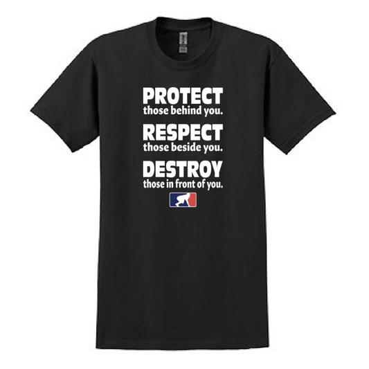 PROTECT RESPECT DESTROY - T-Shirt