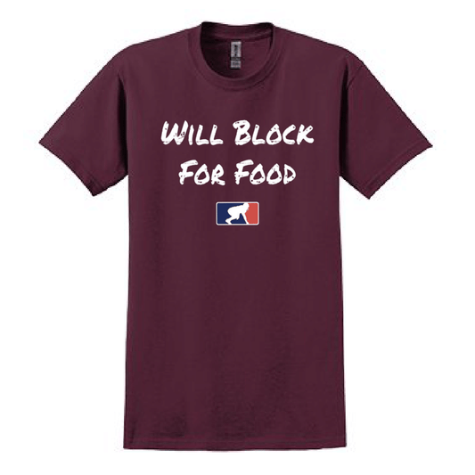 WILL BLOCK FOR FOOD - T-Shirt