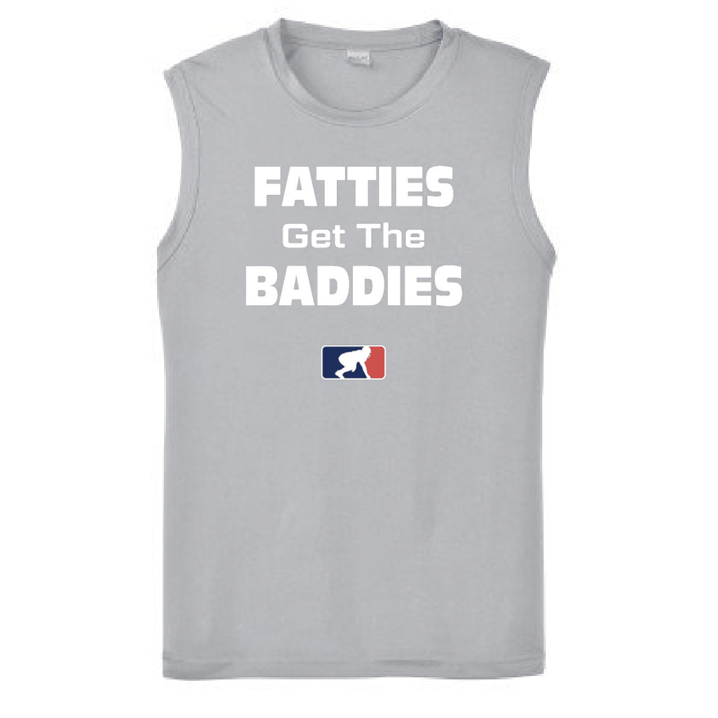 FATTIES GET THE BADDIES - Muscle T-Shirt