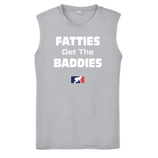 FATTIES GET THE BADDIES - Muscle T-Shirt
