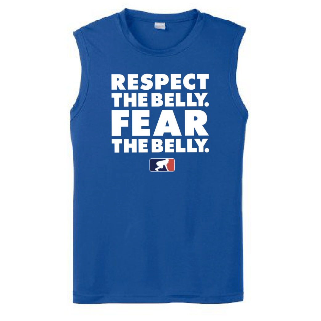 RESPECT THE BELLY FEAR THE BELLY - Muscle T-Shirt