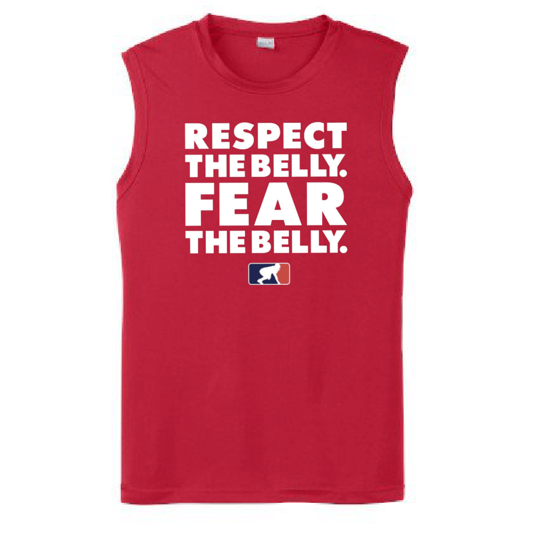 RESPECT THE BELLY FEAR THE BELLY - Muscle T-Shirt