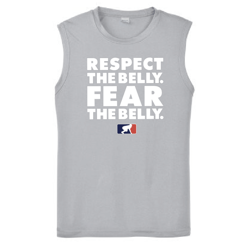 RESPECT THE BELLY FEAR THE BELLY - Muscle T-Shirt