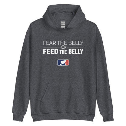 FEAR THE BELLY FEED THE BELLY - Heavyweight Hoodie