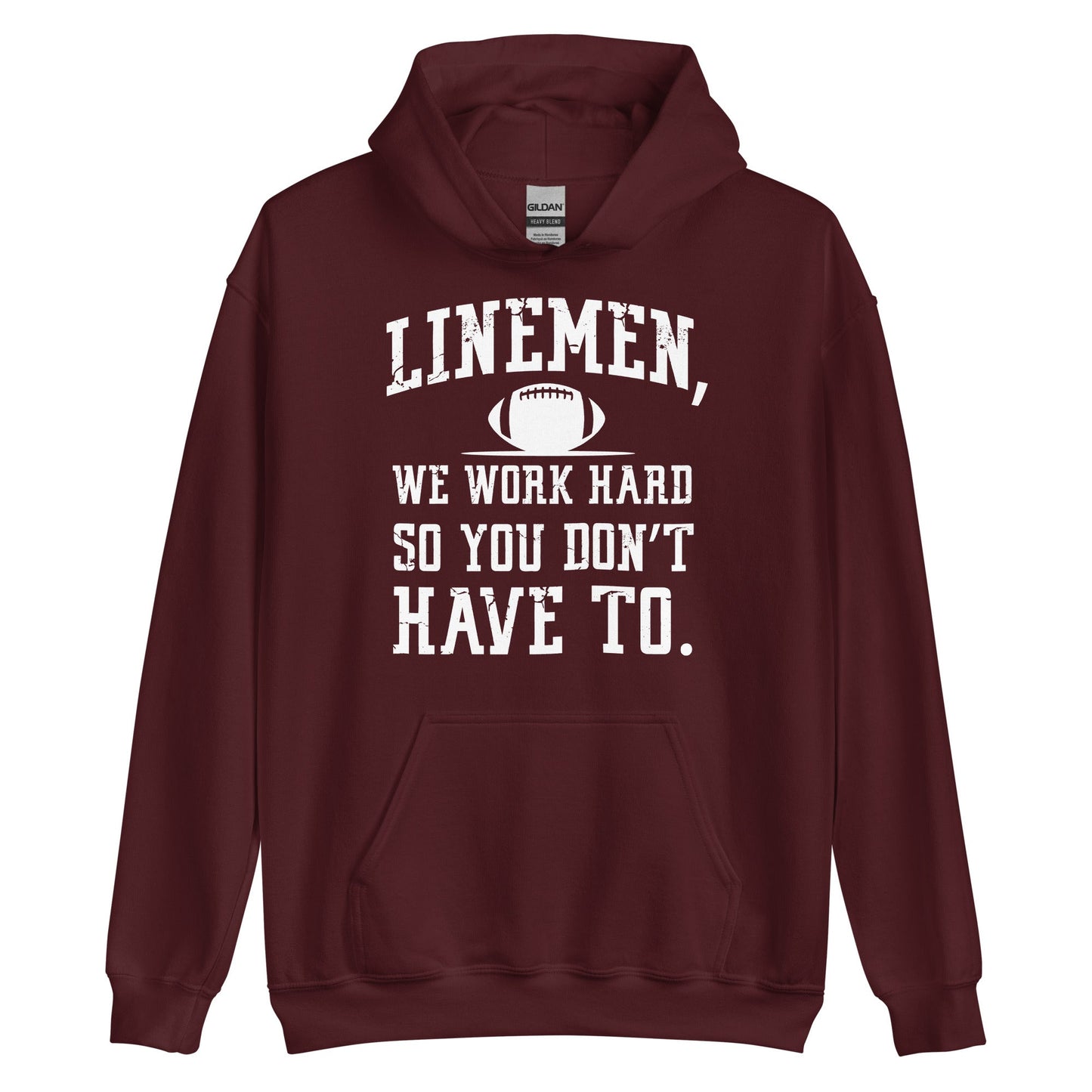 LINEMEN WORK HARD - Heavyweight Hoodie