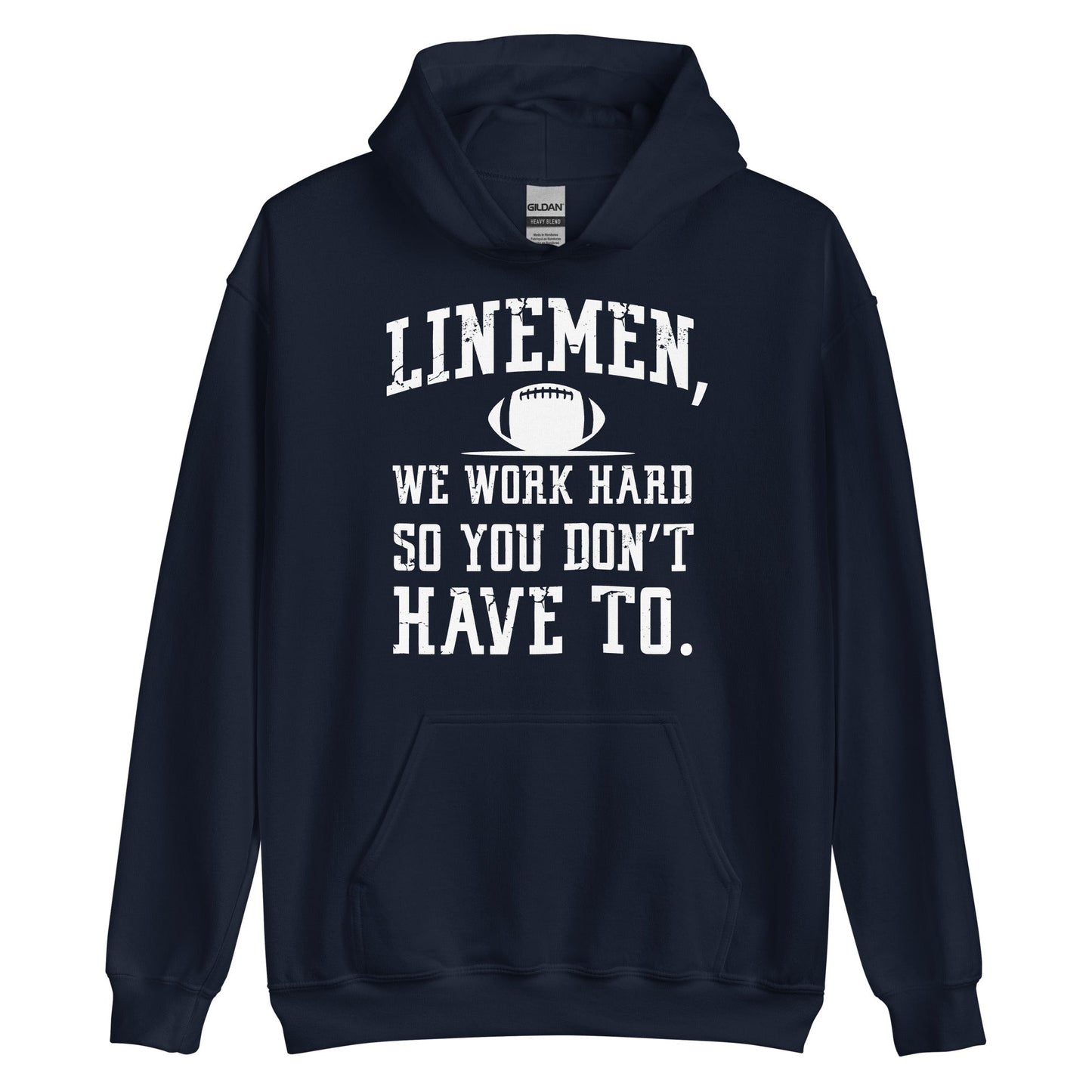 LINEMEN WORK HARD - Tall Hoodie