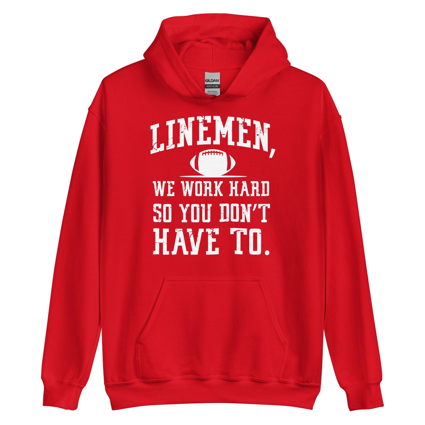 LINEMEN WORK HARD - Tall Hoodie