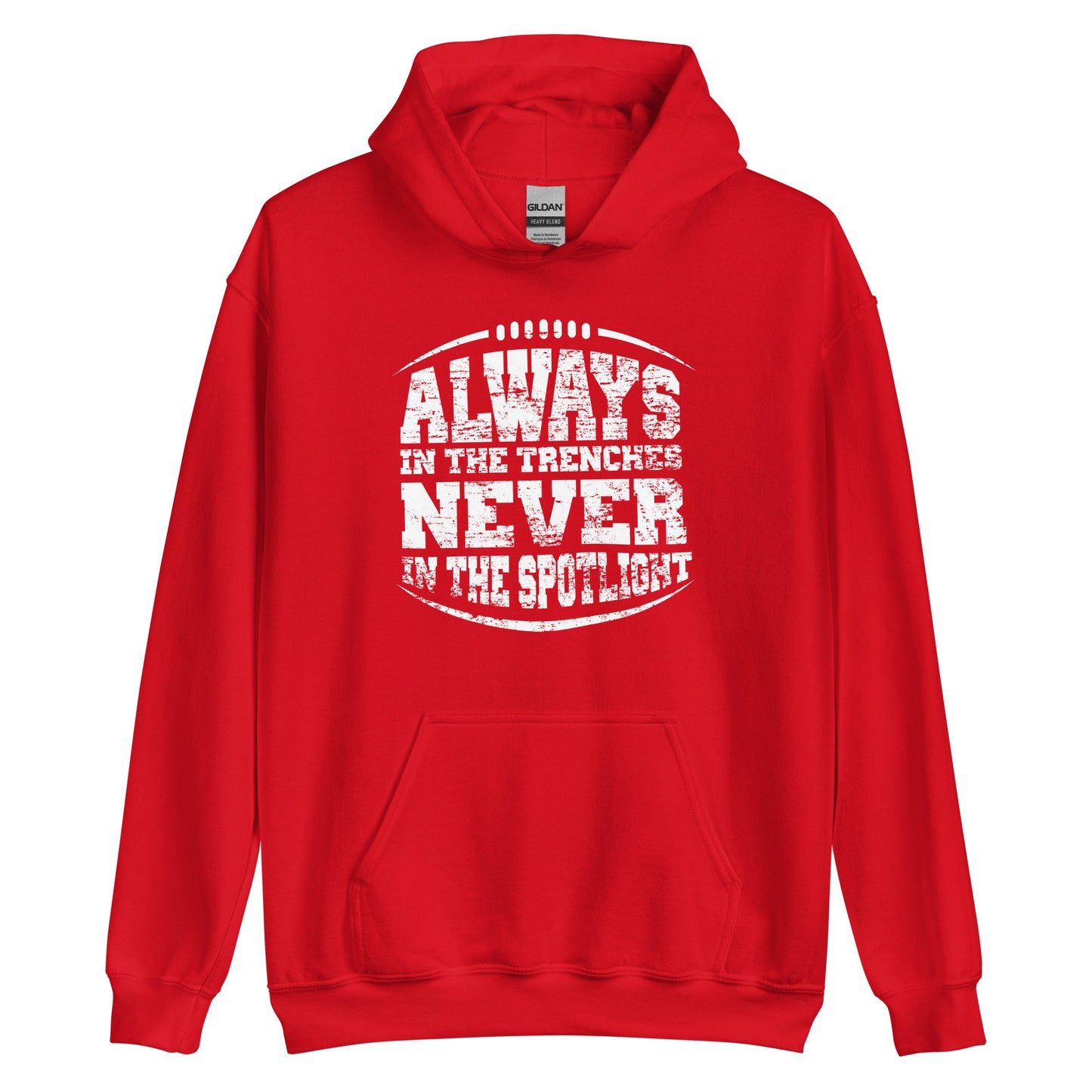 ALWAYS IN THE TRENCHES - Heavyweight Hoodie