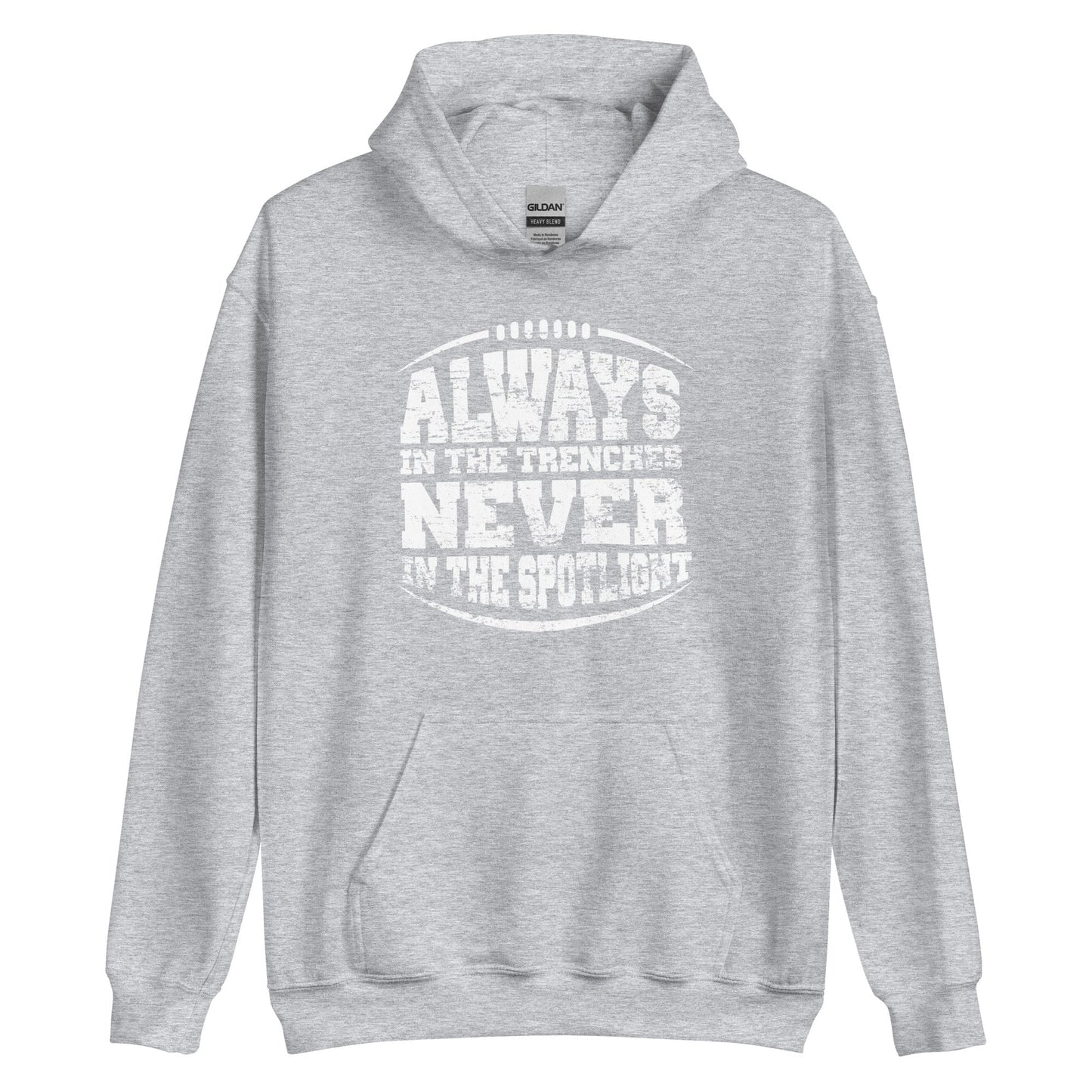 ALWAYS IN THE TRENCHES - Heavyweight Hoodie