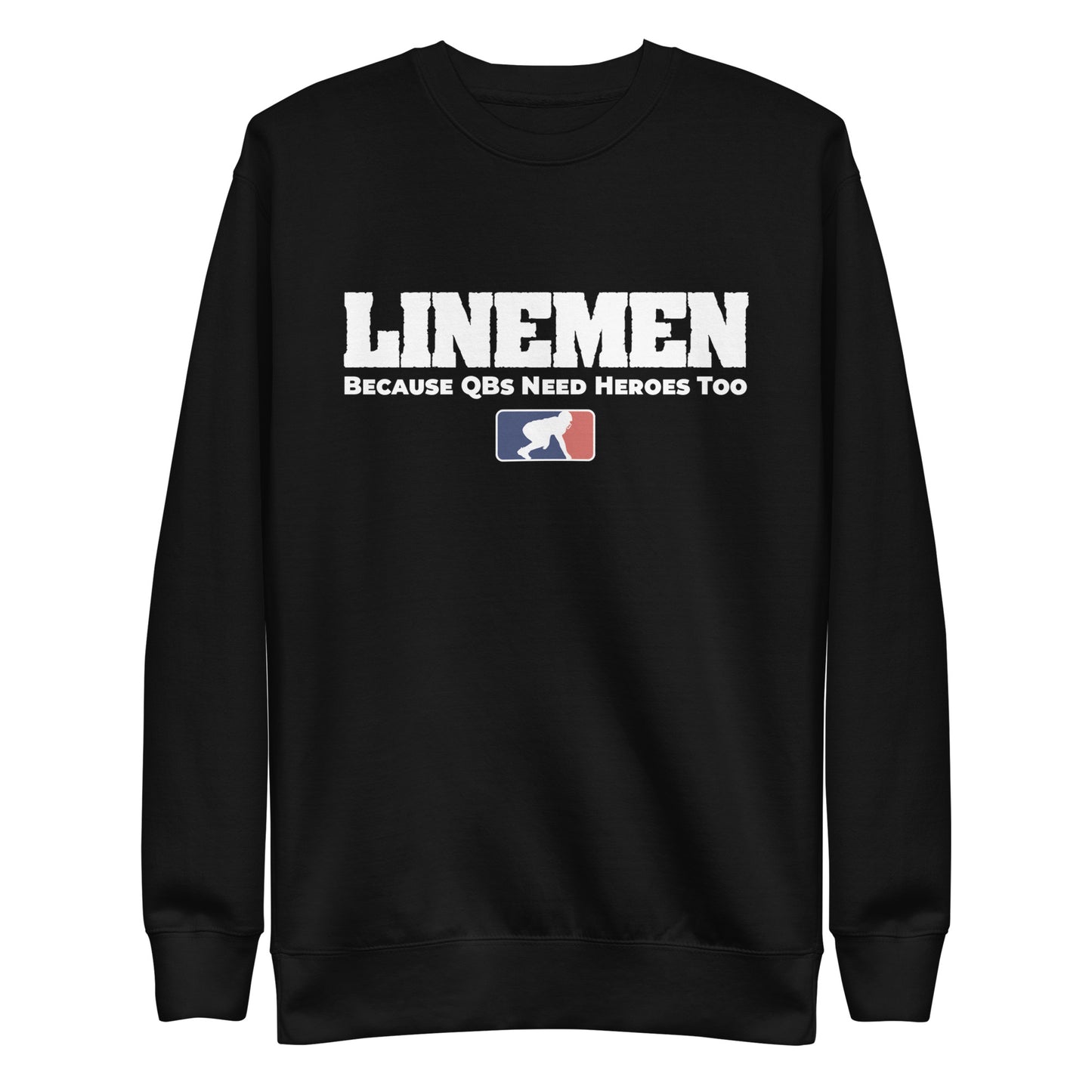 LINEMEN: QBS HEROES - Crewneck
