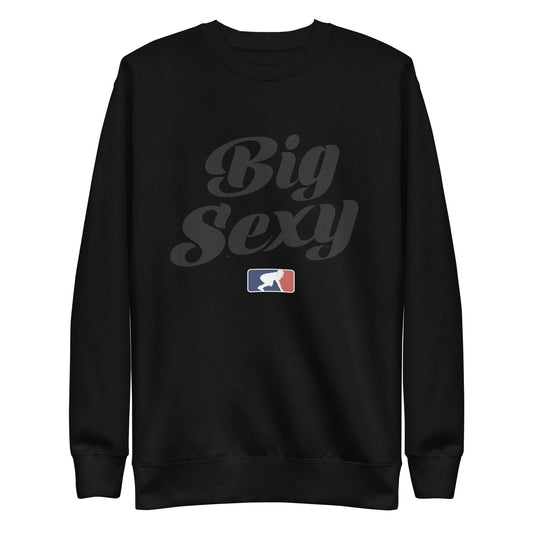 BIG SEXY (Black) - Crewneck