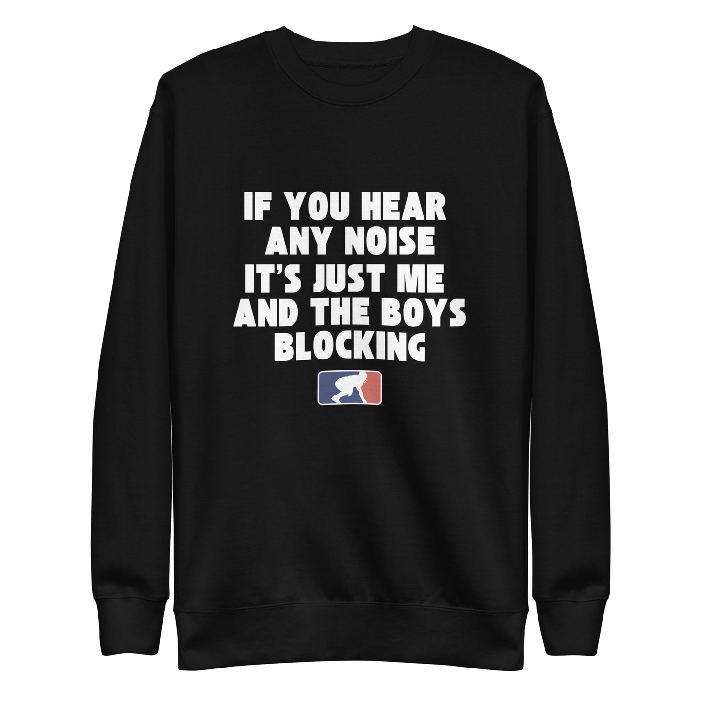ITS JUST ME AND THE BOYS - Crewneck