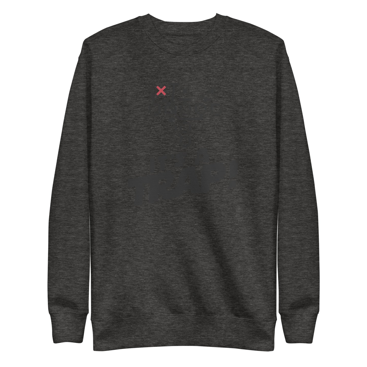 ITS A TRAP! (Black) - Crewneck