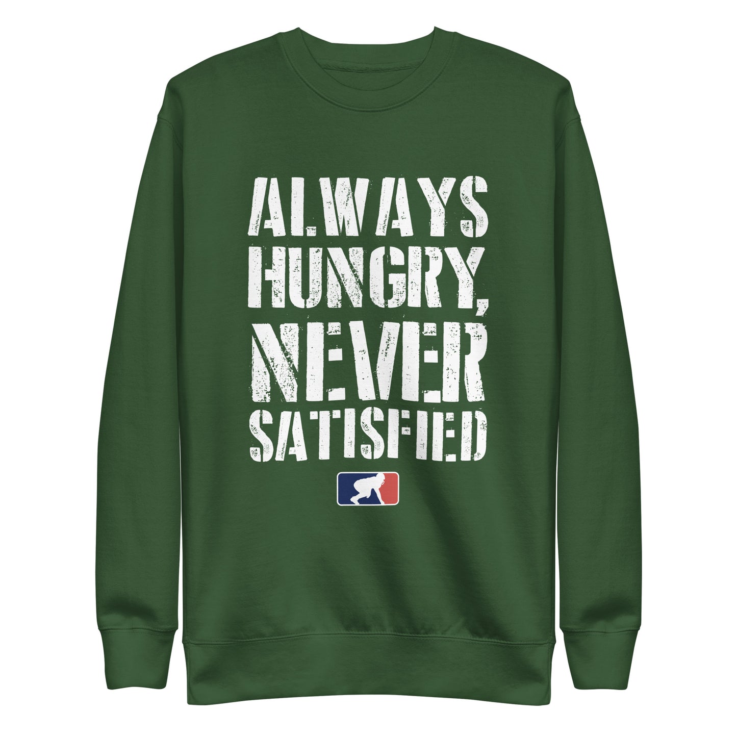 ALWAYS HUNGRY - Crewneck