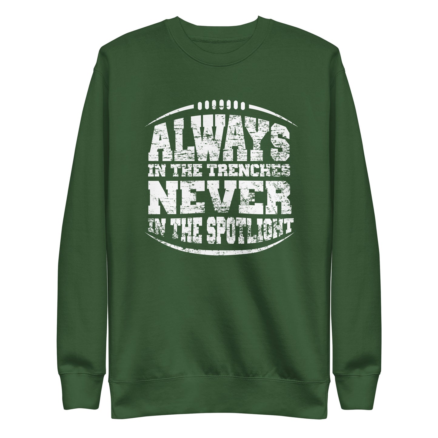 ALWAYS IN THE TRENCHES - Crewneck