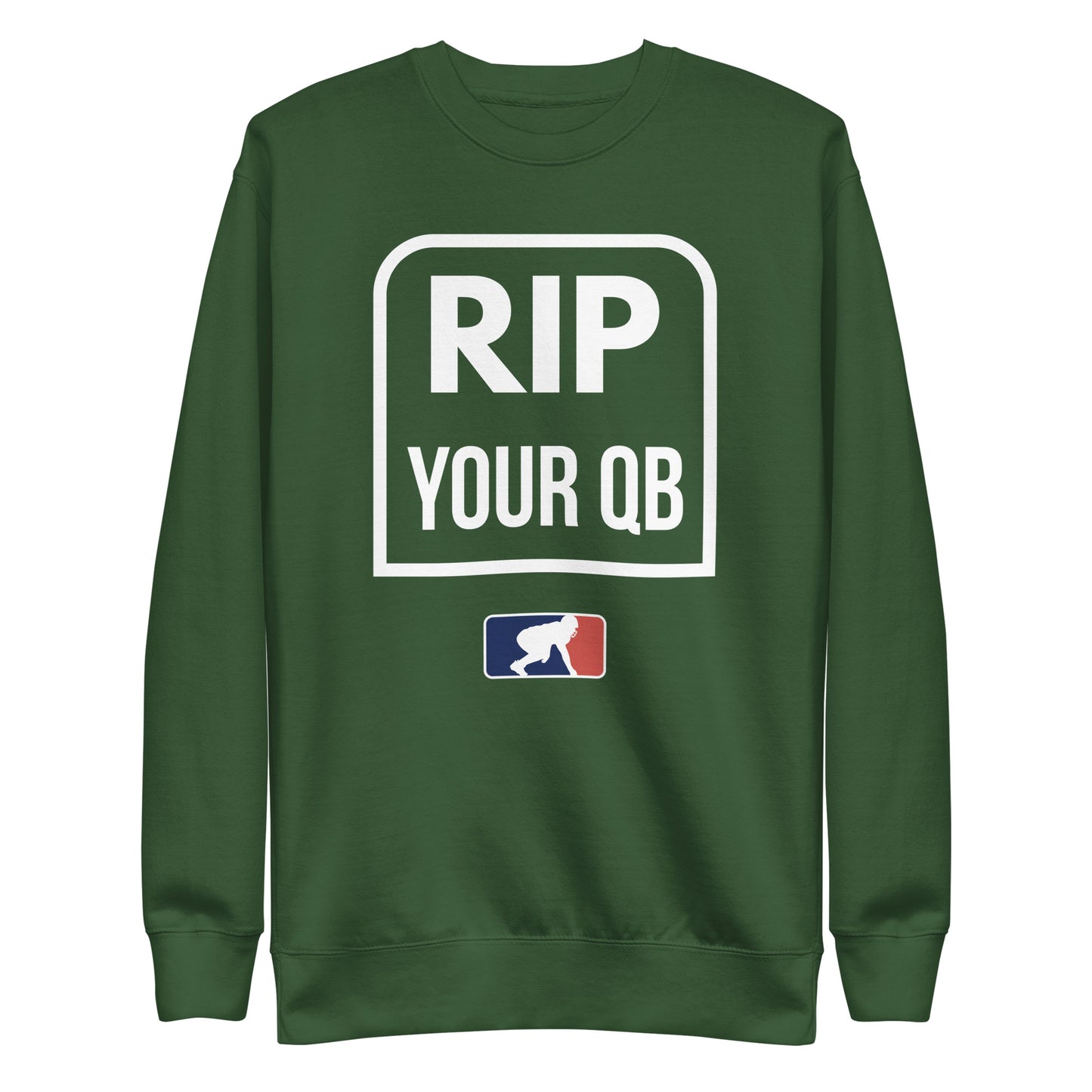 RIP YOUR QB - Crewneck