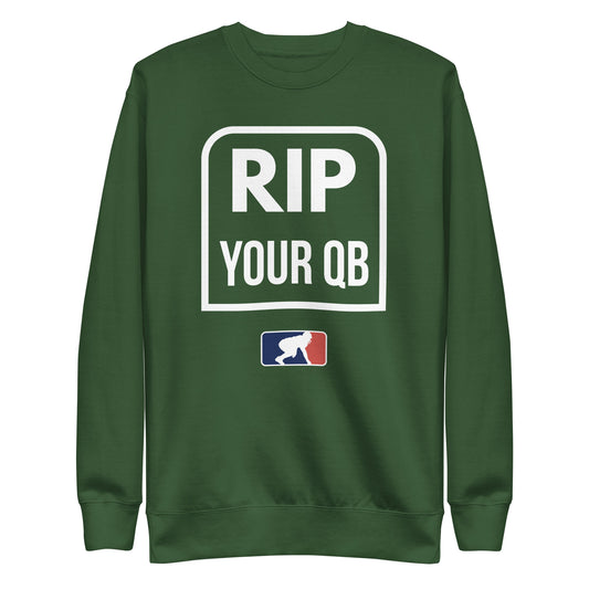 RIP YOUR QB - Crewneck