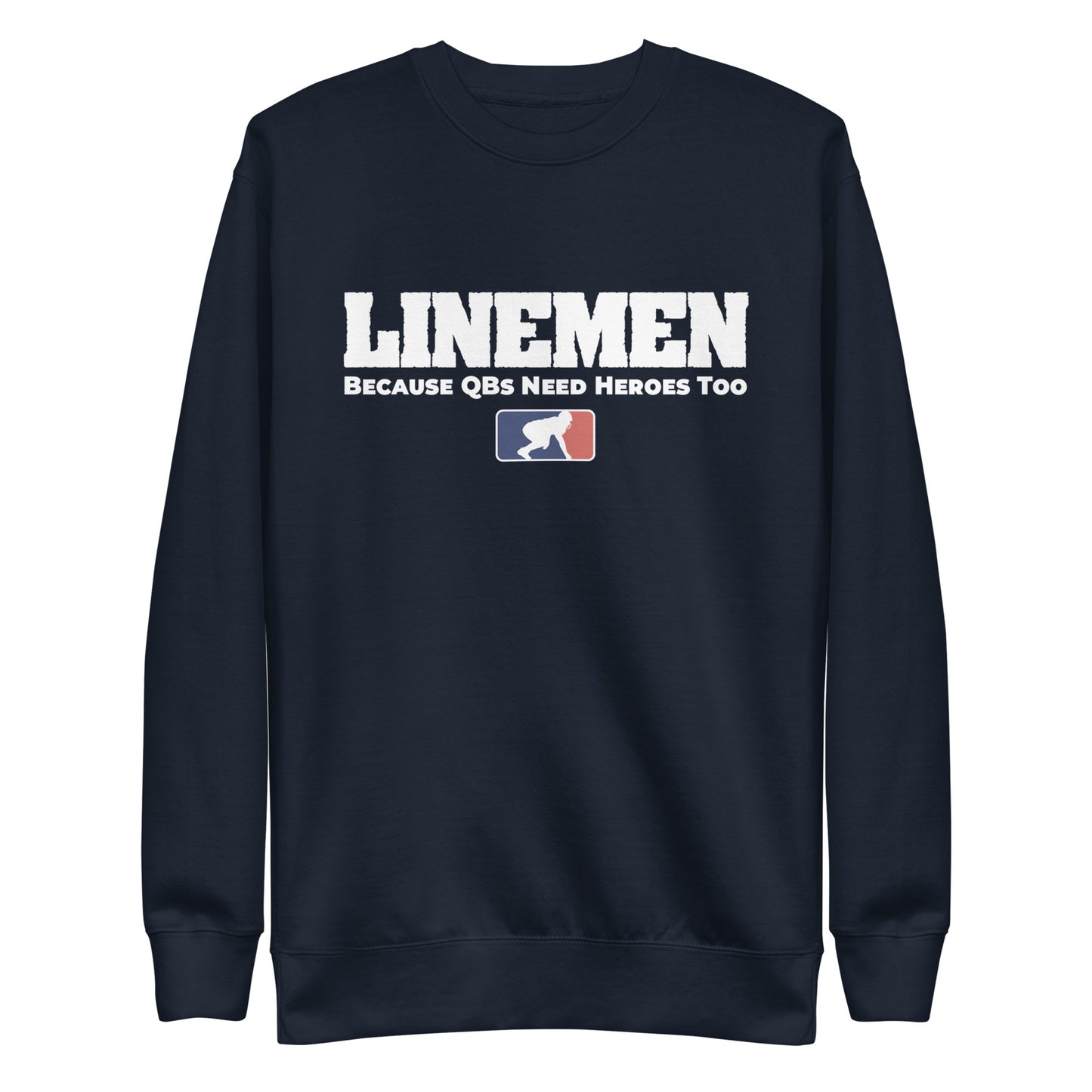 LINEMEN: QBS HEROES - Crewneck