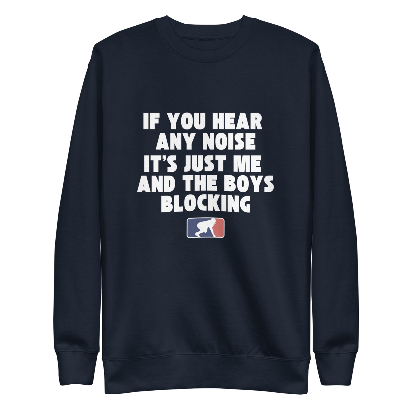 ITS JUST ME AND THE BOYS - Crewneck