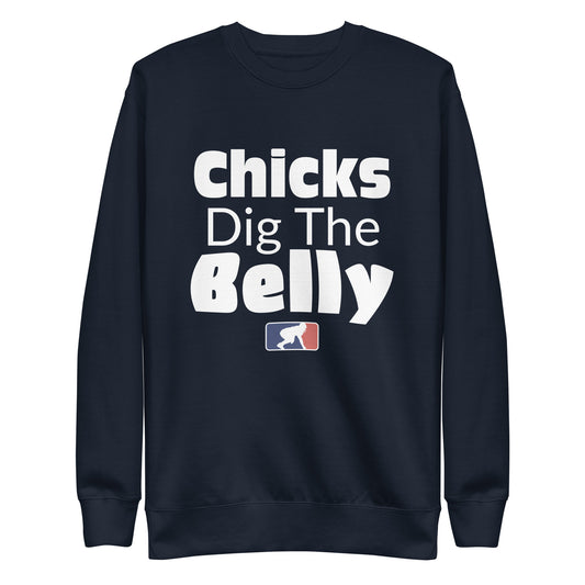 CHICKS DIG THE BELLY - Crewneck