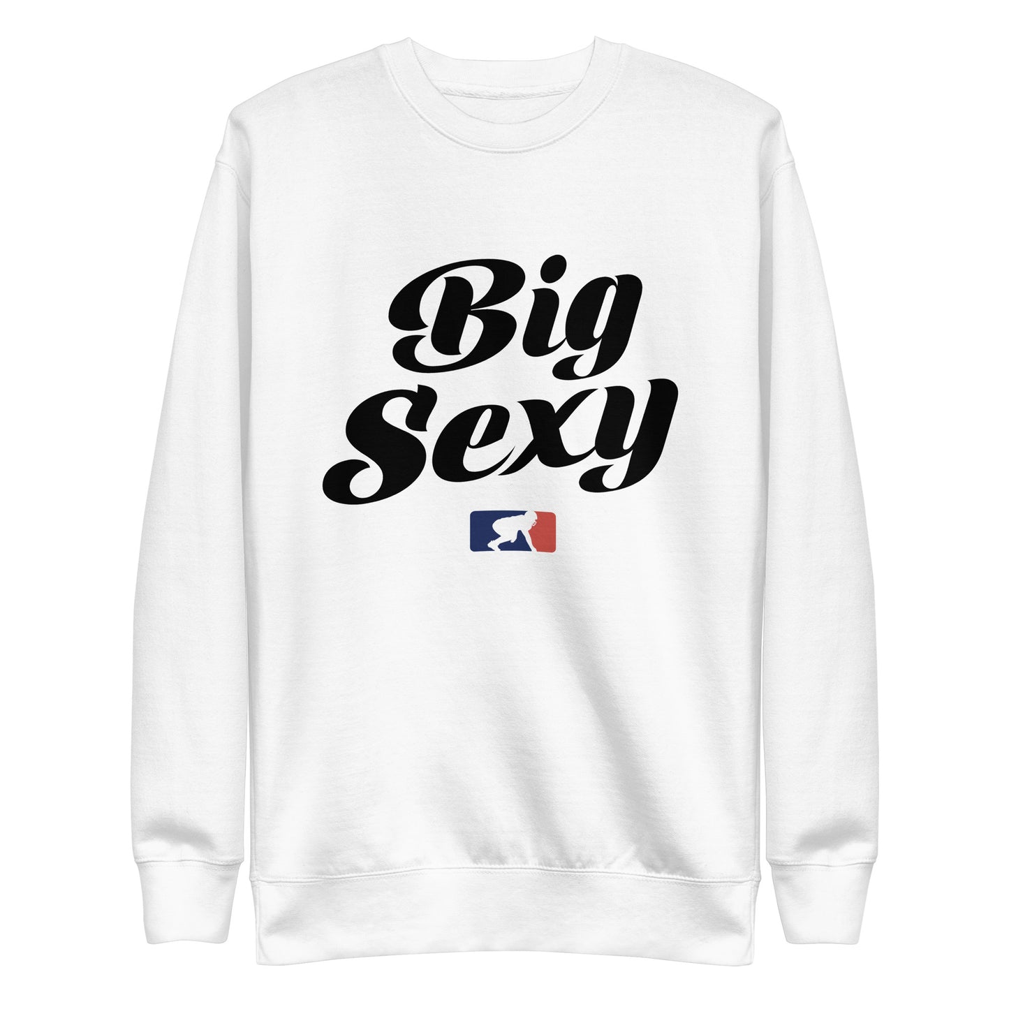 BIG SEXY (Black) - Crewneck