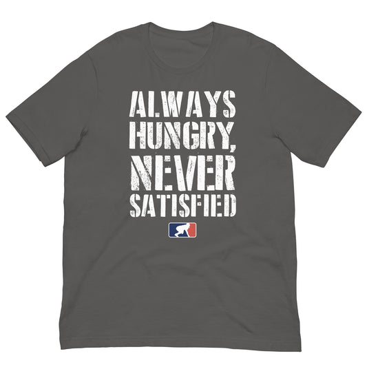 ALWAYS HUNGRY - T-Shirt