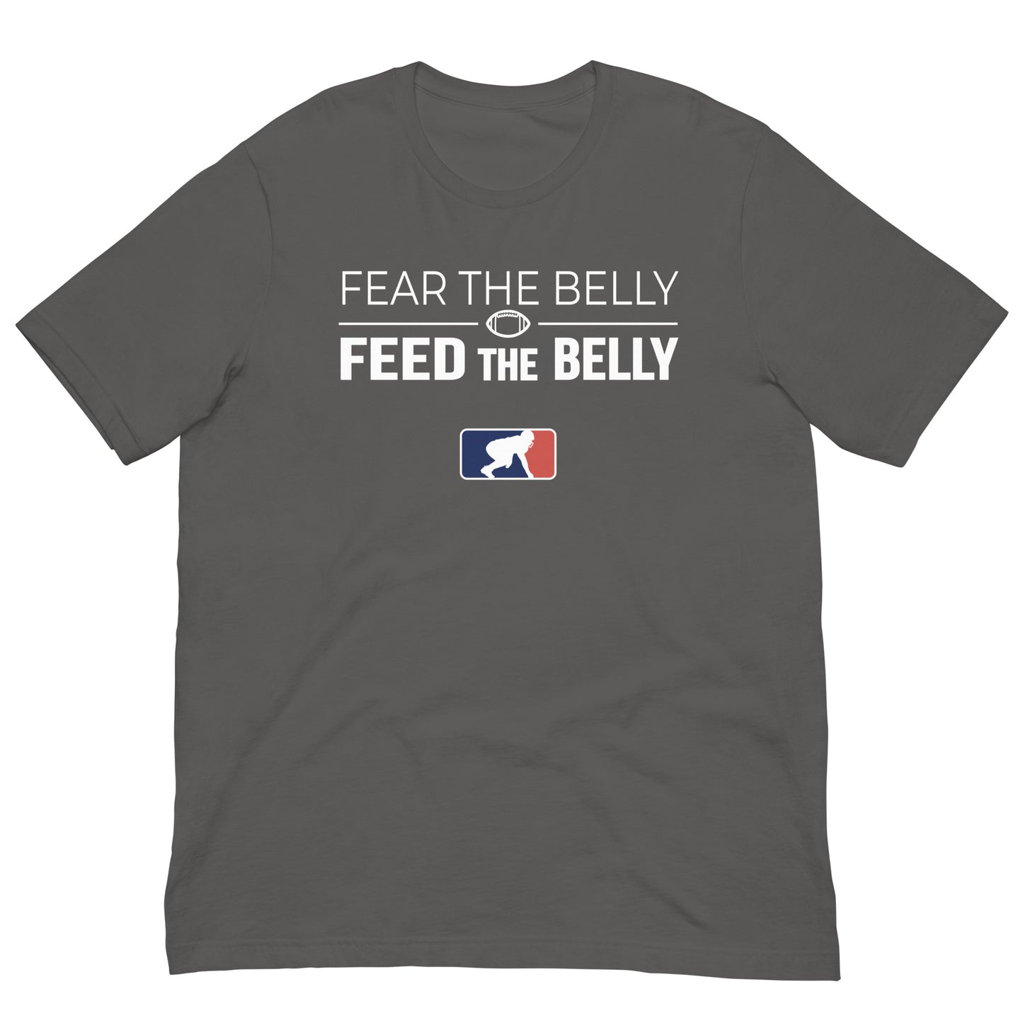 FEAR BELLY FEED BELLY - T-Shirt
