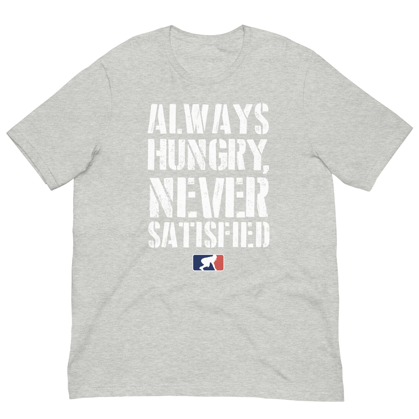 ALWAYS HUNGRY - T-Shirt