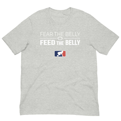 FEAR BELLY FEED BELLY - Heavyweight T-Shirt