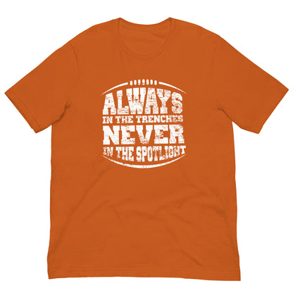 ALWAYS IN THE TRENCHES - T-Shirt