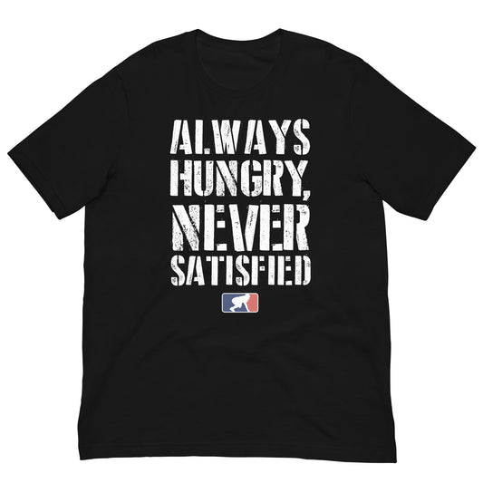 ALWAYS HUNGRY - T-Shirt