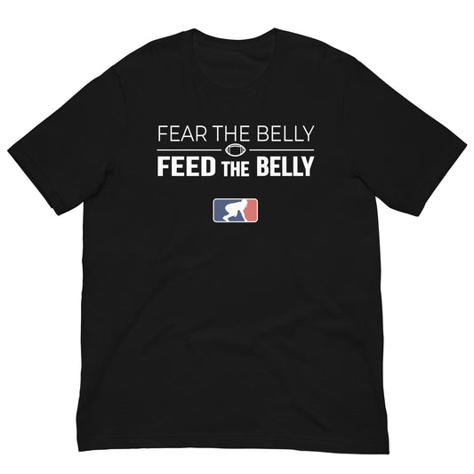 FEAR BELLY FEED BELLY - T-Shirt