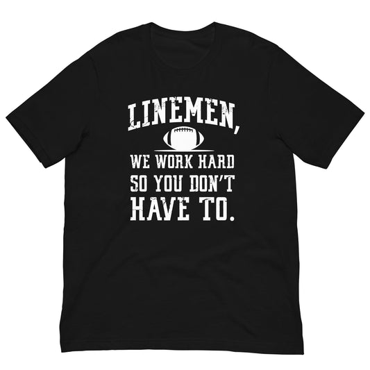 LINEMEN WORK HARD - Youth T-Shirt