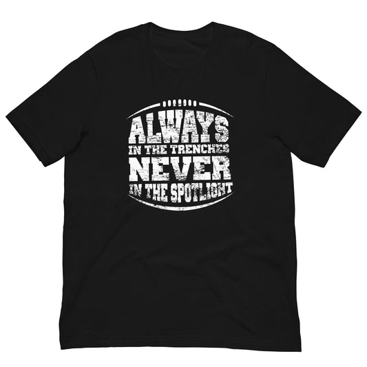 ALWAYS IN THE TRENCHES - Heavyweight T-Shirt
