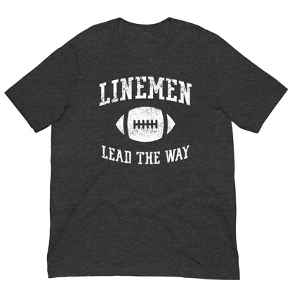 LINEMEN LEAD THE WAY - T-Shirt