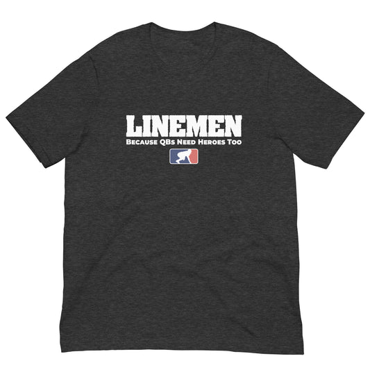 LINEMEN: QB HEROES - T-Shirt