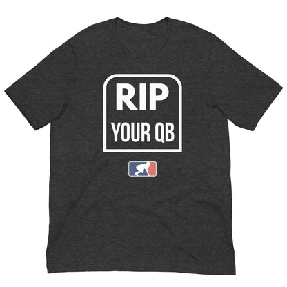 RIP YOUR QB - Heavyweight T-Shirt