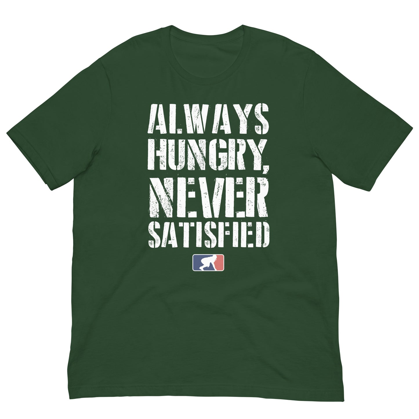 ALWAYS HUNGRY - T-Shirt