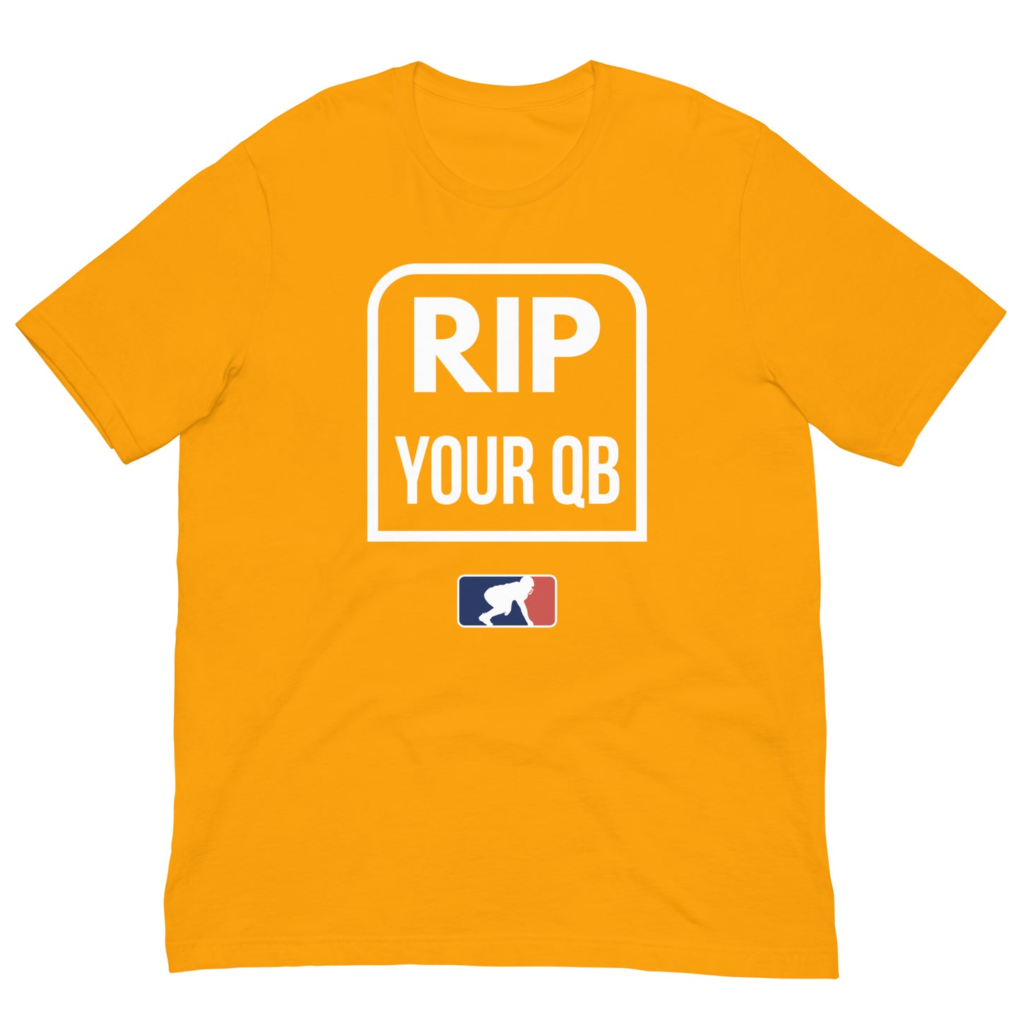 RIP YOUR QB - T-Shirt