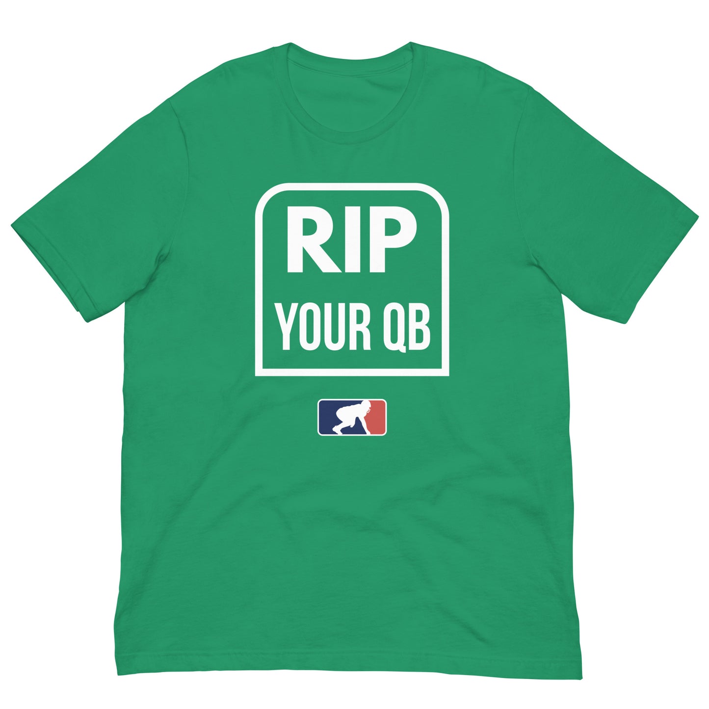 RIP YOUR QB - T-Shirt
