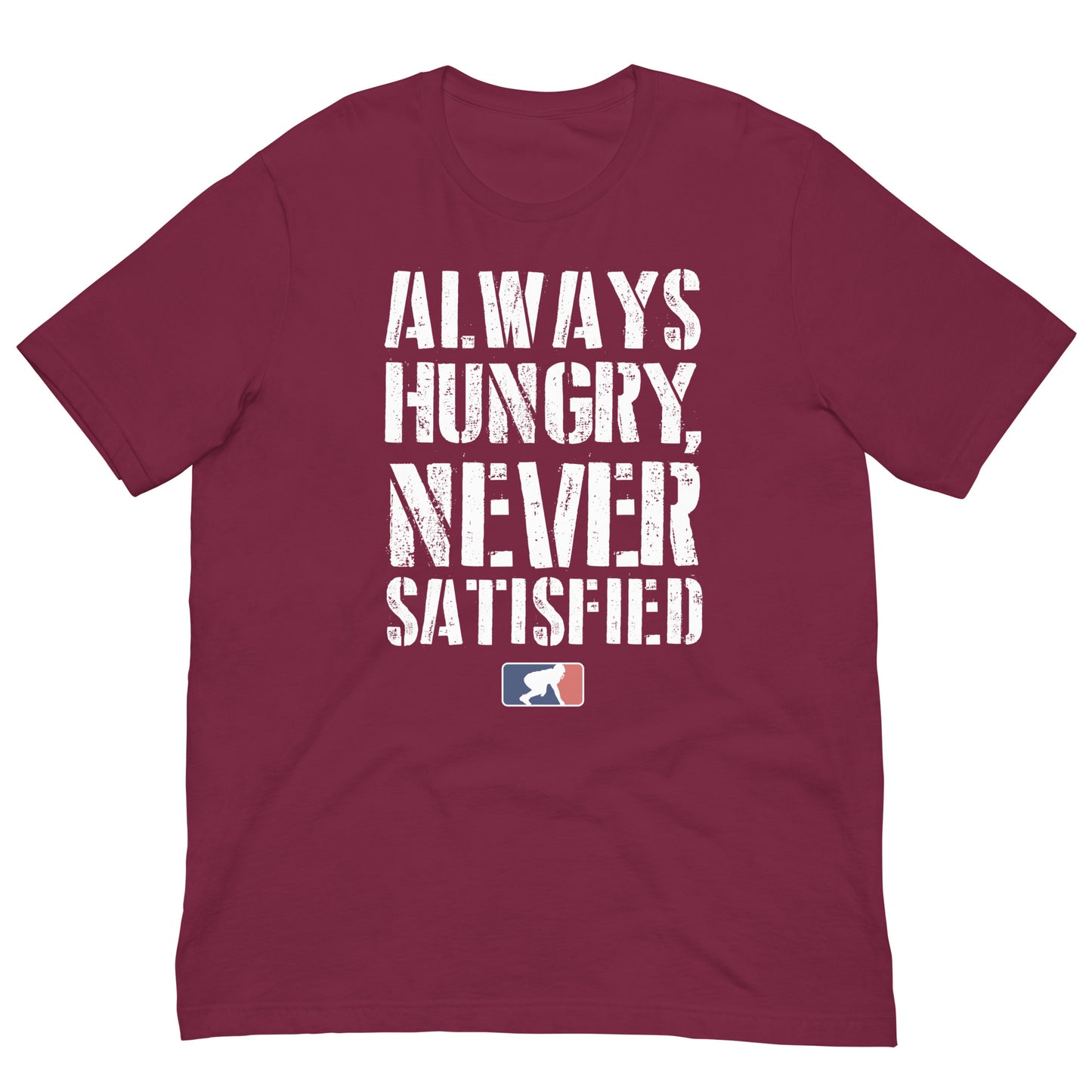 ALWAYS HUNGRY - T-Shirt