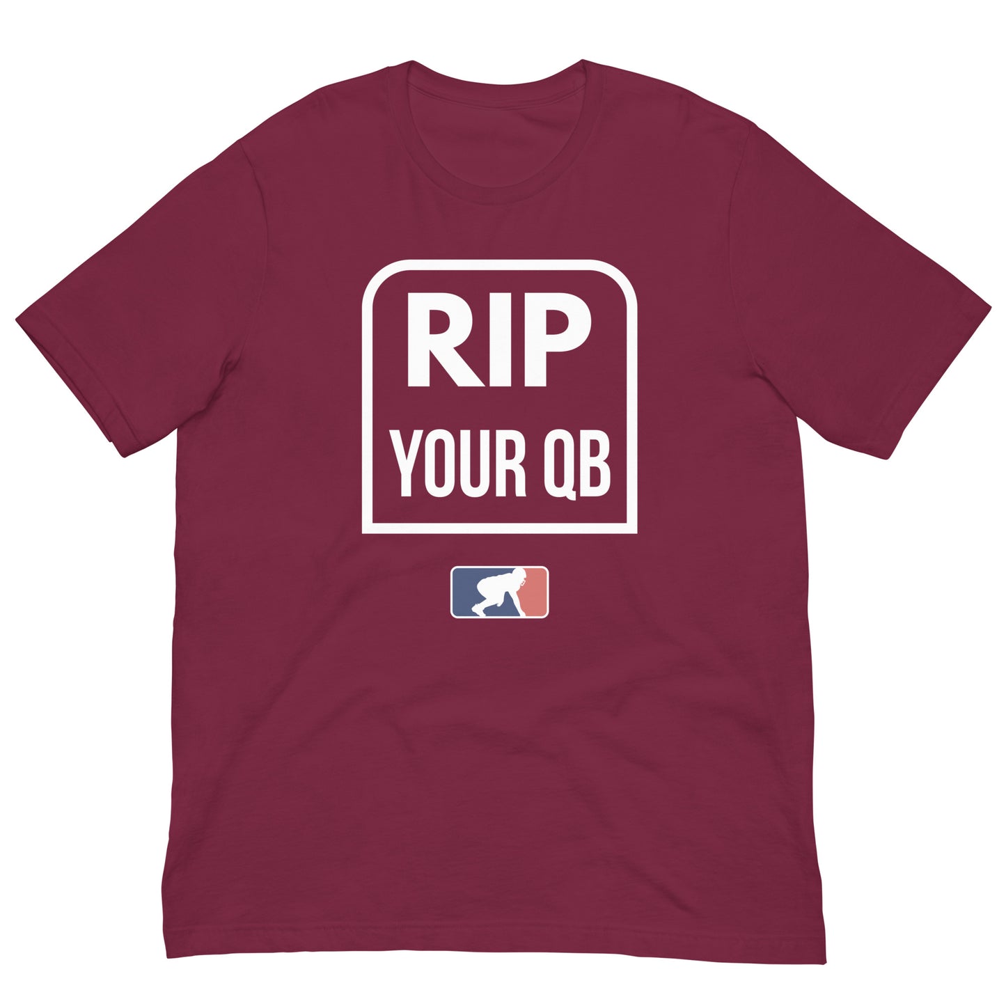 RIP YOUR QB - T-Shirt