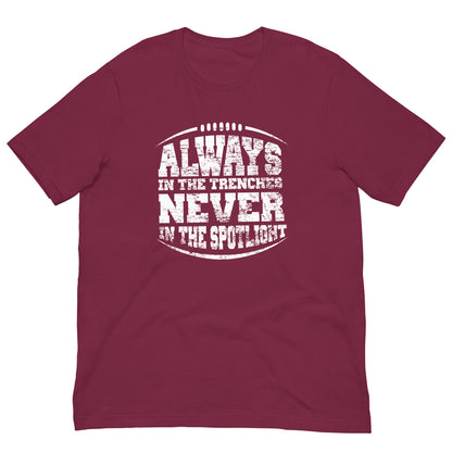 ALWAYS IN THE TRENCHES - T-Shirt
