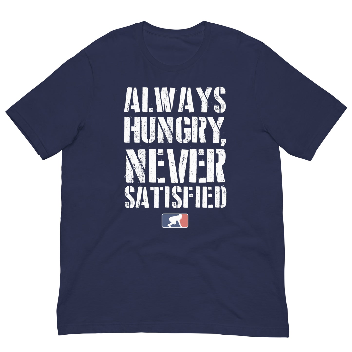 ALWAYS HUNGRY - T-Shirt