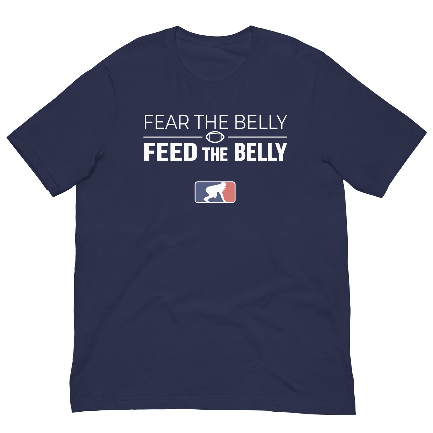 FEAR BELLY FEED BELLY - T-Shirt